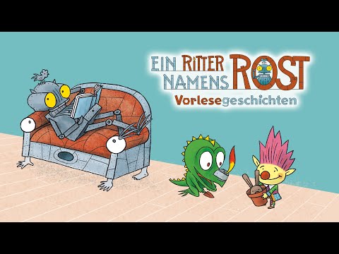 Ein Ritter namens Rost – Vorlesebuch