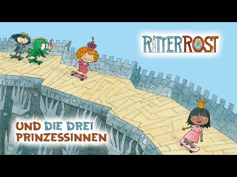 Ritter Rost und die drei Prinzessinnen